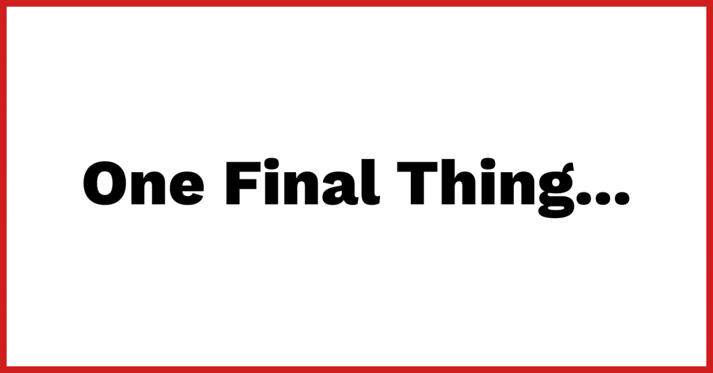 One Final Thing