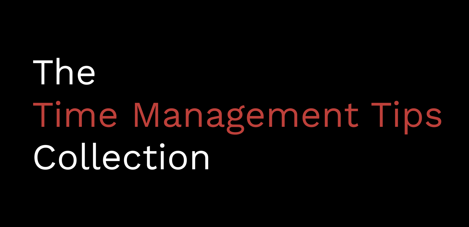 The Time Management Tips Collection