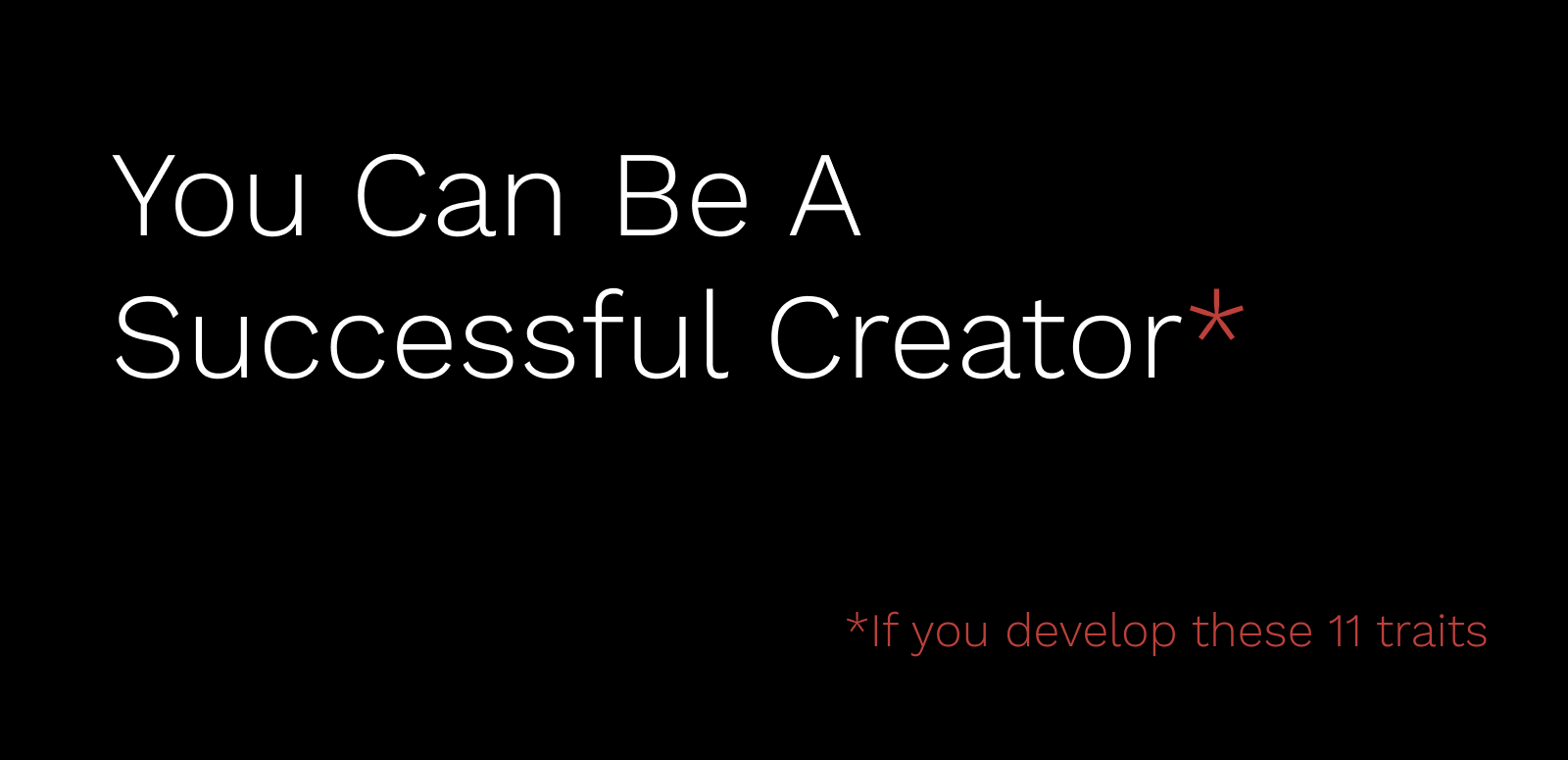 You can be a successful creator