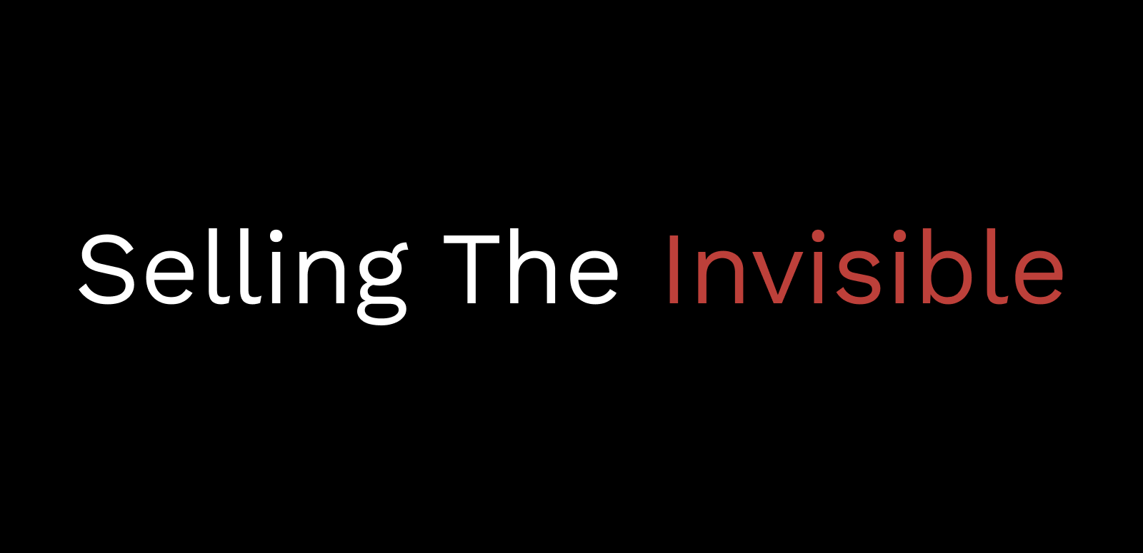 Selling The Invisible