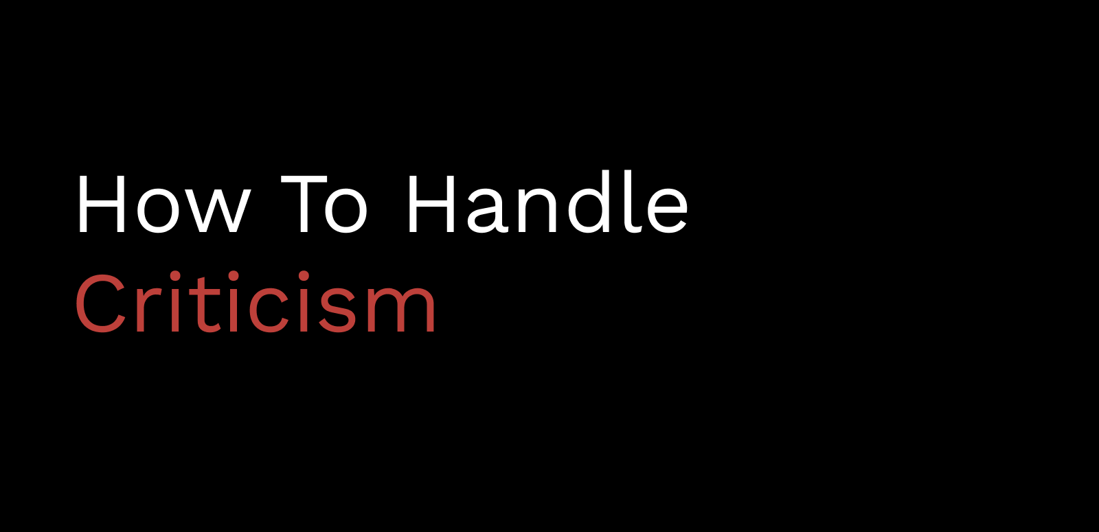 How To Handle Criticism