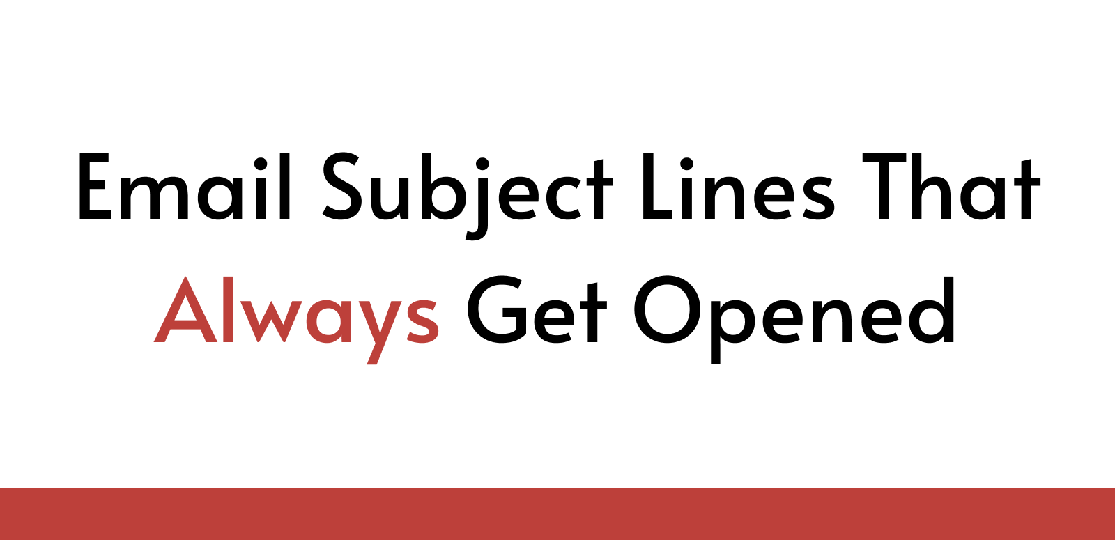 Email Subject Lines That Always Get Opened